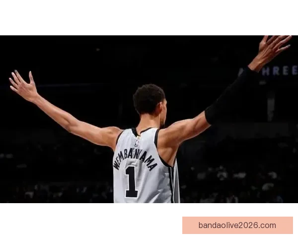 文班亚马26分14篮板5封盖力压83分先生 热巴仅17投5中表现低迷